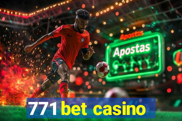 771 bet casino